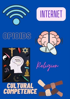 Internet, Opioids, Religion, and Cultural Competence!